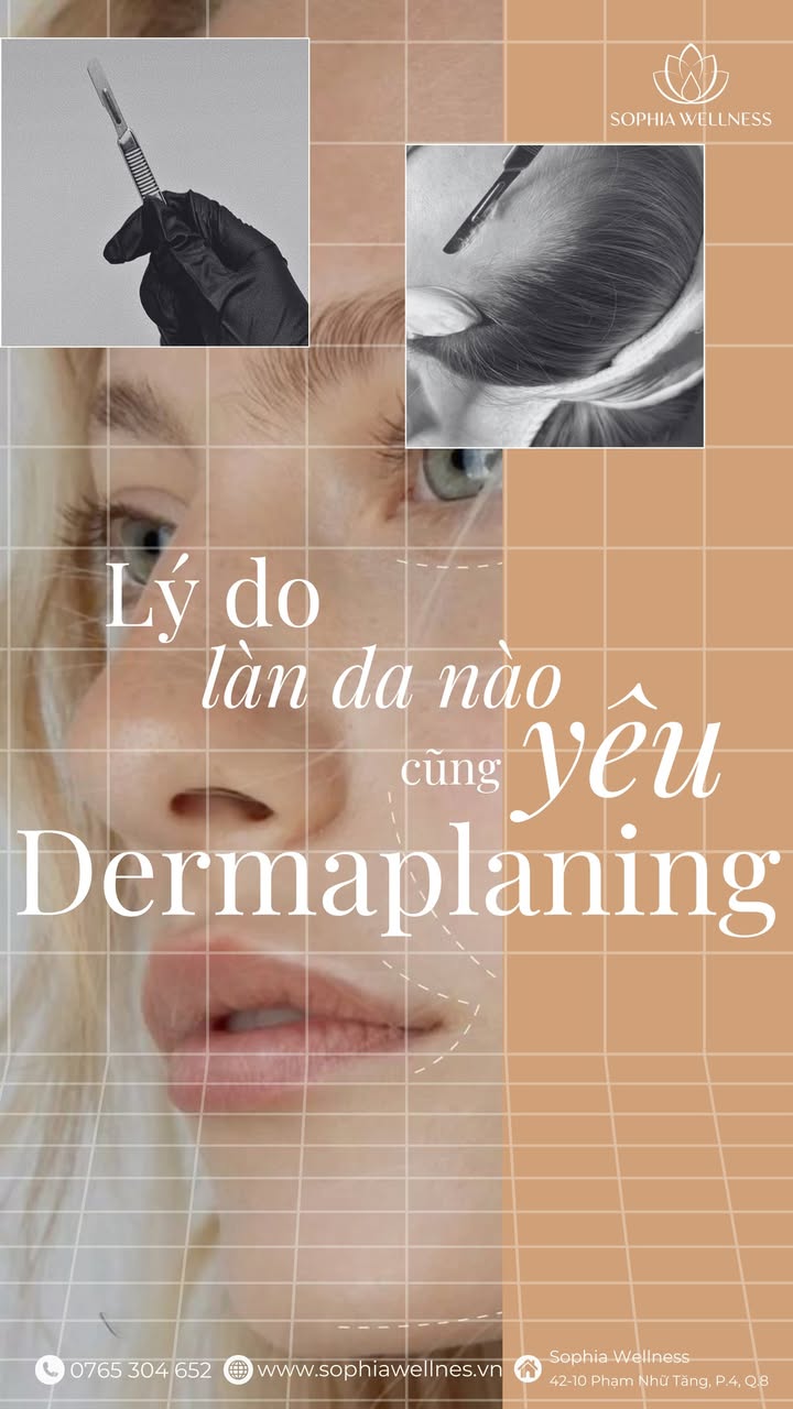 LÝ DO LÀN DA NÀO CŨNG "YÊU" DERMAPLANING